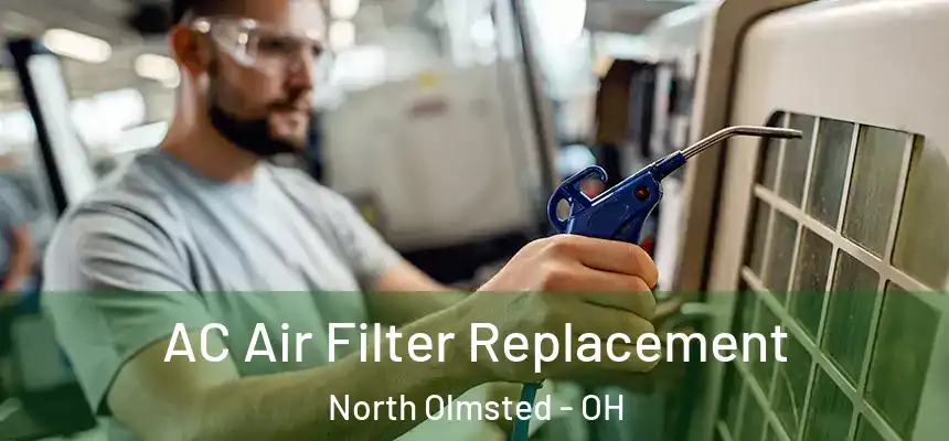  AC Air Filter Replacement North Olmsted - OH