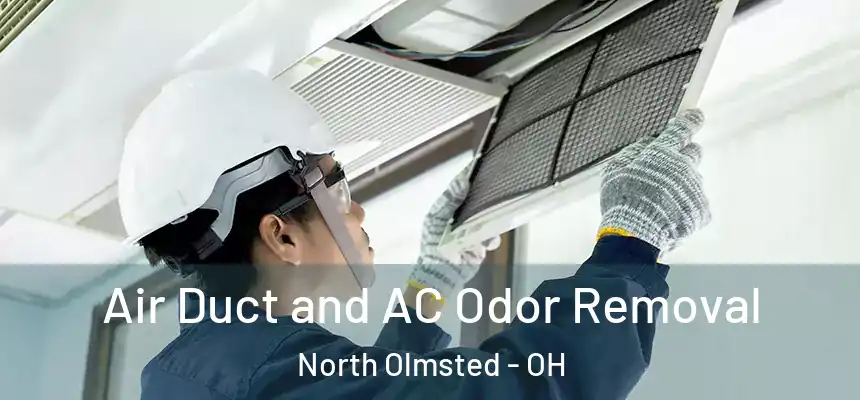  Air Duct and AC Odor Removal North Olmsted - OH