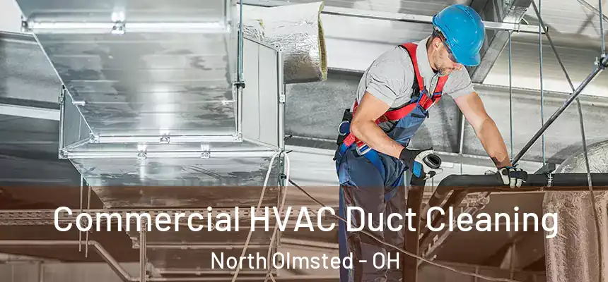  Commercial HVAC Duct Cleaning North Olmsted - OH