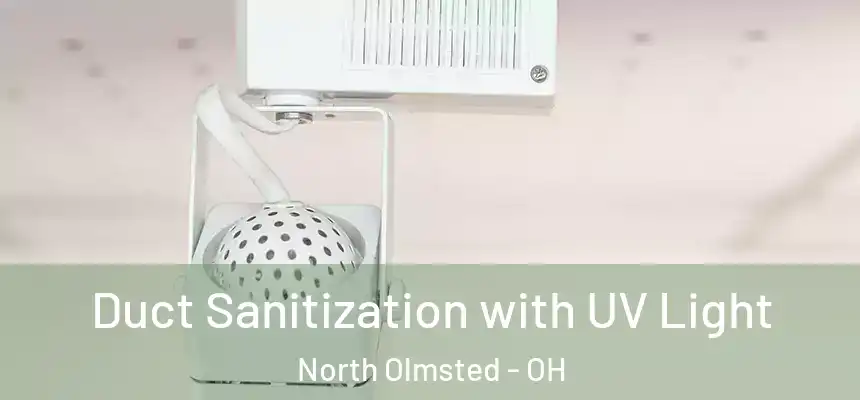 Duct Sanitization with UV Light North Olmsted - OH