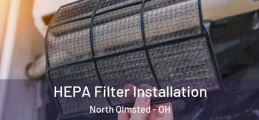  HEPA Filter Installation North Olmsted - OH