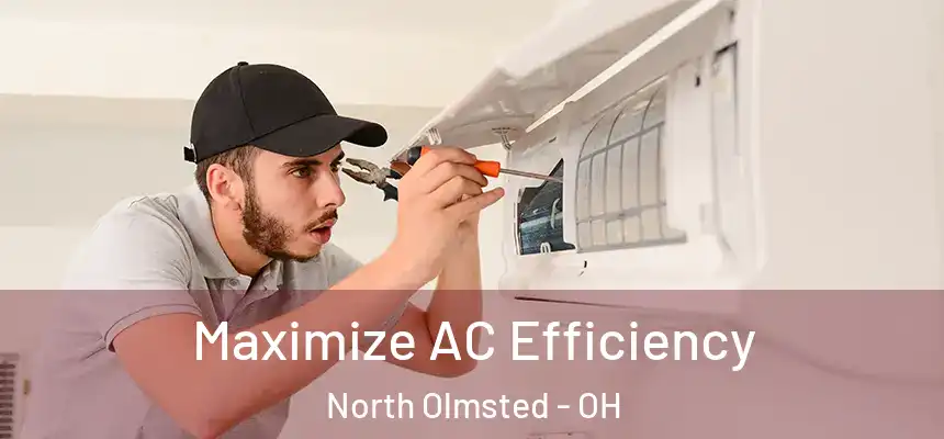 Maximize AC Efficiency North Olmsted - OH