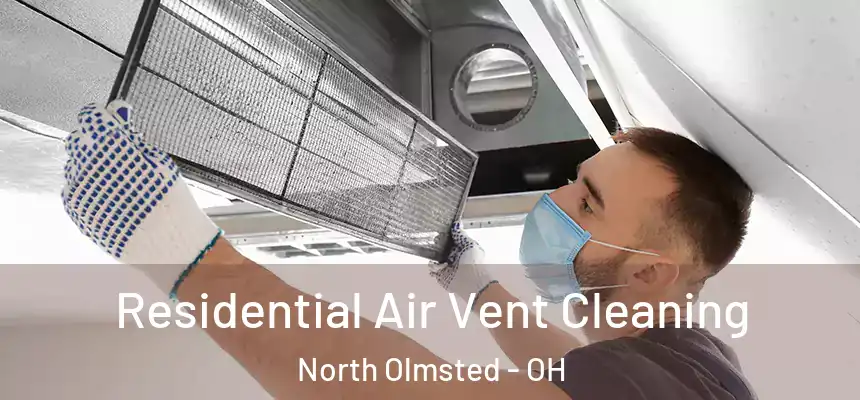 Residential Air Vent Cleaning North Olmsted - OH