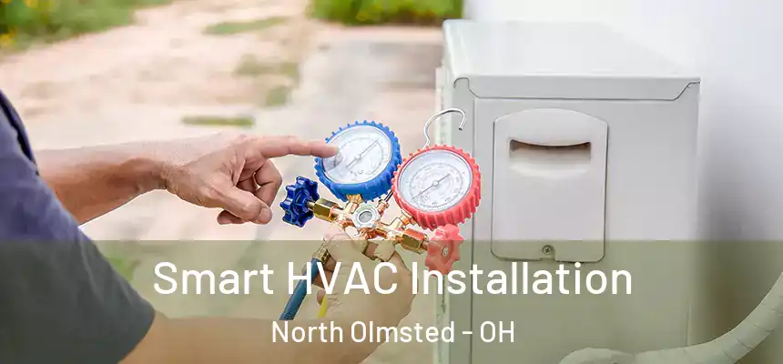  Smart HVAC Installation North Olmsted - OH