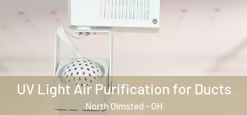  UV Light Air Purification for Ducts North Olmsted - OH