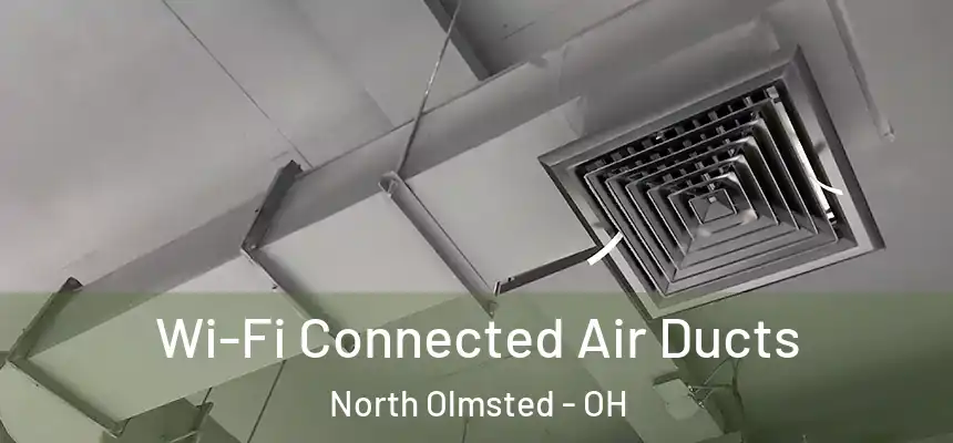  Wi-Fi Connected Air Ducts North Olmsted - OH